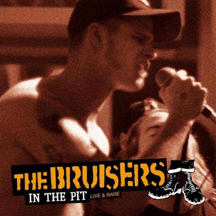 The Bruisers – In The Pit Live And Rare